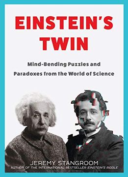 portada Einstein's Twin: Mind-Bending Puzzles and Paradoxes from the World of Science (en Inglés)