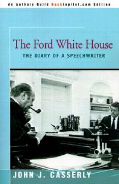 portada the ford white house: the diary of a speechwriter (en Inglés)