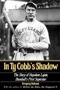 portada In Ty Cobb's Shadow: The Story of Napoleon Lajoie, Baseball's First Superstar (en Inglés)