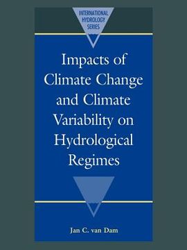 portada Impacts of Climate Change and Climate Variability on Hydrological Regimes Paperback (International Hydrology Series) (in English)