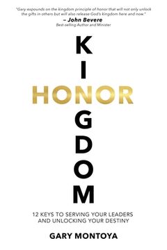 portada Kingdom Honor: 12 Keys to Serving Your Leaders and Unlocking Your Destiny (en Inglés)