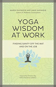 portada Yoga Wisdom at Work: Finding Sanity off the mat and on the job (in English)