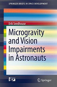 portada Microgravity and Vision Impairments in Astronauts (Springerbriefs in Space Development) (en Inglés)