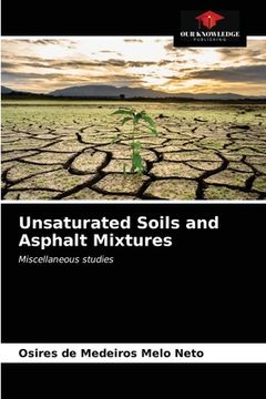 portada Unsaturated Soils and Asphalt Mixtures