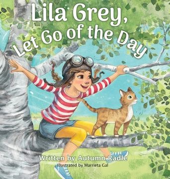 portada Lila Grey, Let Go of the Day (in English)