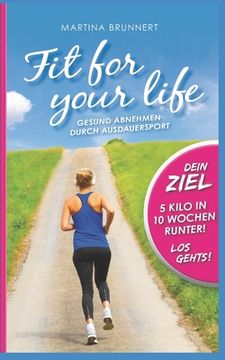 portada Fit for your life: Gesund abnehmen durch Ausdauersport (en Alemán)