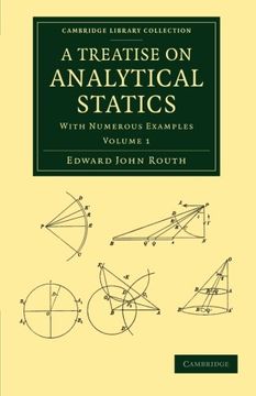 portada A Treatise on Analytical Statics 2 Volume Set: A Treatise on Analytical Statics: With Numerous Examples: Volume 1 (Cambridge Library Collection - Mathematics) (en Inglés)