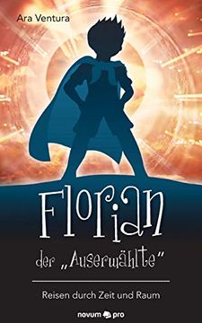 portada Florian der "Auserwählte": Reisen Durch Zeit und Raum 