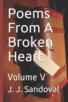 portada Poems from a Broken Heart: Volume V (in English)