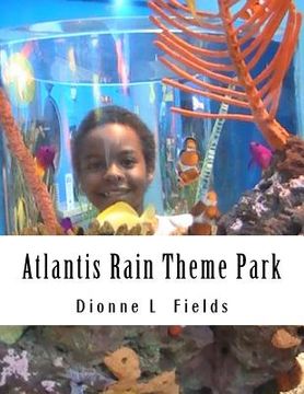 portada Atlantis Rain Theme Park (en Inglés)