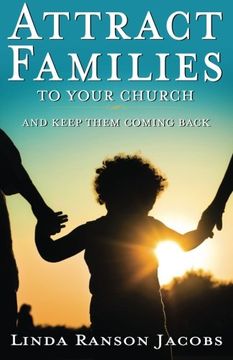 portada Attract Families to Your Church and Keep Them Coming Back
