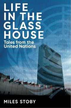 portada Life in the Glass House: Tales from the United Nations (en Inglés)
