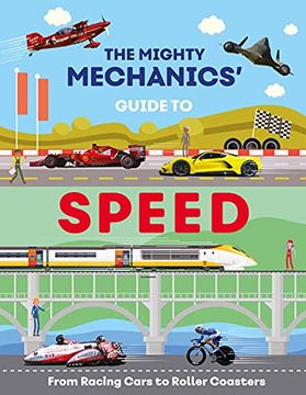portada The Mighty Mechanics Guide to Speed: From Racing Cars to Roller Coasters (en Inglés)