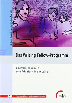 portada Das Writing Fellow-Programm: Ein Praxishandbuch zum Schreiben in der Lehre (Theorie und Praxis der Schreibwissenschaft) (en Alemán)
