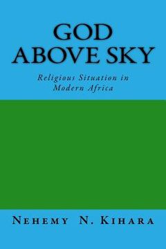 portada God Above Sky: Religious Situation in Modern Africa (en Inglés)