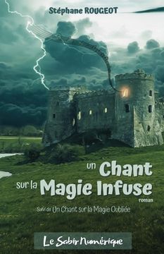 portada Un Chant sur la Magie Infuse: Suivi de Un Chant sur la Magie Oubliée (en Francés)