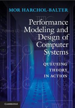 portada Performance Modeling and Design of Computer Systems: Queueing Theory in Action (en Inglés)