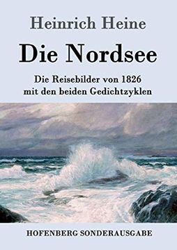 portada Die Nordsee: Die Reisebilder von 1826 mit den Beiden Gedichtzyklen (in German)