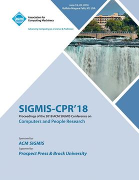 portada Sigmis-Cpr'18: Proceedings of the 2018 acm Sigmis Conference on Computers and People Research (en Inglés)