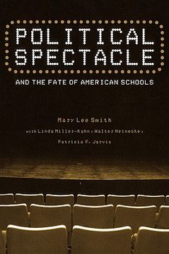 portada political spectacle and the fate of american schools (en Inglés)