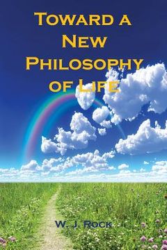 portada Toward a New Philosophy of Life (en Inglés)