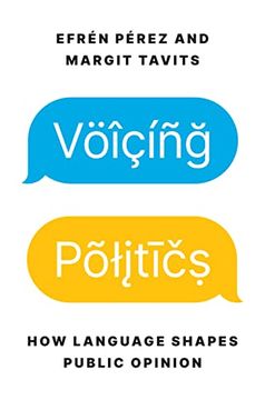 portada Voicing Politics: How Language Shapes Public Opinion (en Inglés)