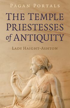 portada Pagan Portals - The Temple Priestesses of Antiquity (en Inglés)