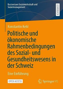 portada Politische und Ökonomische Rahmenbedingungen des Sozial- und Gesundheitswesens in der Schweiz: Eine Einführung (en Alemán)