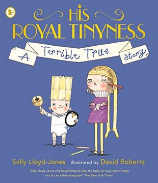 portada His Royal Tinyness A Terrible True Story (en Inglés)