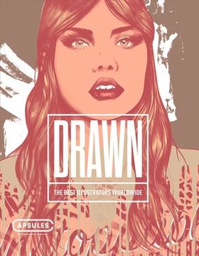 portada Drawn Vol. 1: The Best Illustrators Worldwide (1) (en Inglés)