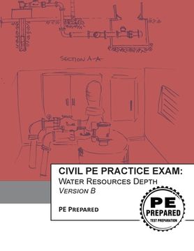 portada Civil PE Practice Exam: Water Resources Depth Version B (in English)