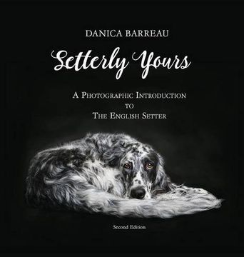 portada Setterly Yours: A Photographic Introduction to The English Setter
