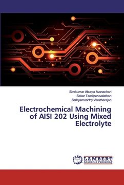portada Electrochemical Machining of AISI 202 Using Mixed Electrolyte (en Inglés)