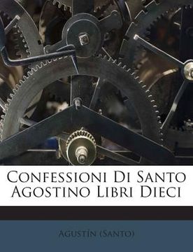 portada Confessioni Di Santo Agostino Libri Dieci (en Inglés)