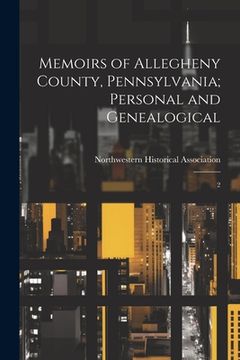 portada Memoirs of Allegheny County, Pennsylvania; Personal and Genealogical: 2 (in English)