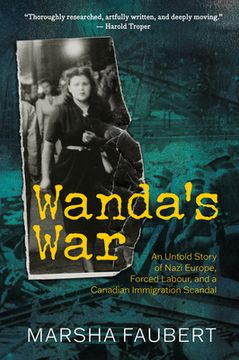 portada Wanda's War: An Untold Story of Nazi Europe, Forced Labour, and a Canadian Immigration Scandal (en Inglés)