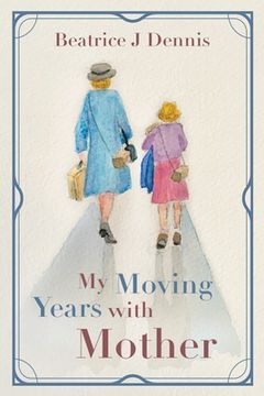 portada My Moving Years With Mother (en Inglés)