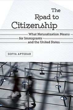 portada The Road to Citizenship: What Naturalization Means for Immigrants and the United States