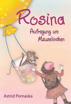 portada Rosina 03 / Rosina - Aufregung um Mauselinchen (en Alemán)
