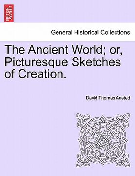 portada the ancient world; or, picturesque sketches of creation.
