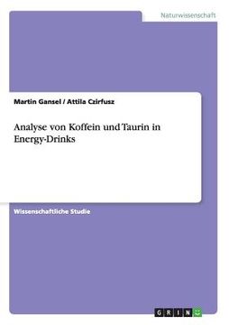 portada Analyse von Koffein und Taurin in Energy-Drinks (in German)