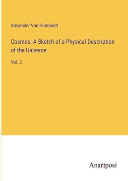 portada Cosmos: A Sketch of a Physical Description of the Universe: Vol. 3 (in English)