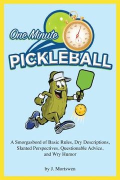 portada One-Minute Pickleball: A Smorgasbord of Basic Rules... (en Inglés)