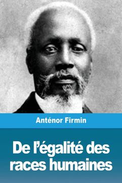portada De L'Égalité des Races Humaines: Anthropologie Positive (en Francés)
