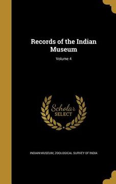 portada Records of the Indian Museum; Volume 4