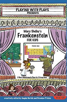 portada Mary Shelley's Frankenstein for Kids: 3 Short Melodramatic Plays for 3 Group Sizes (Playing With Plays) 