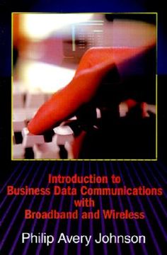 portada introduction to business data communications with broadband and wireless (en Inglés)