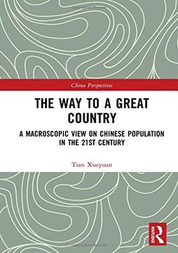 portada The Way to a Great Country: A Macroscopic View on Chinese Population in the 21st Century