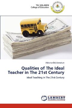portada qualities of the ideal teacher in the 21st century (en Inglés)