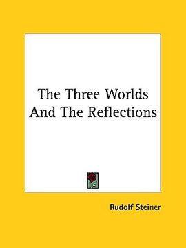 portada the three worlds and the reflections (en Inglés)